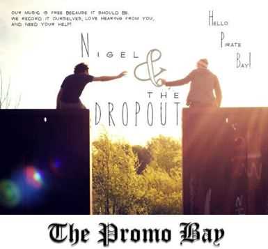 The Promo Bay presents Nigel & The Dropout!