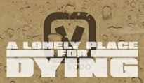 A lonely place for Dying